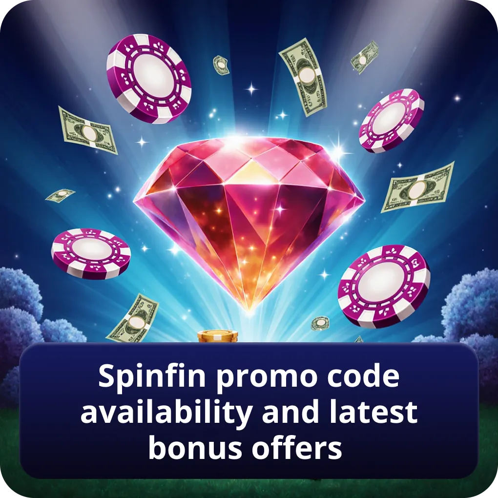 Spinfin promo code availability and latest bonus offers
